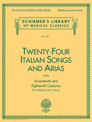 cover image of 24 Italian Songs & Arias--Medium Low Voice (Book only)